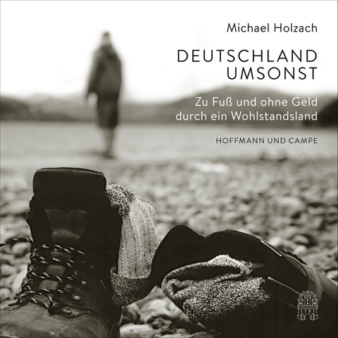 Deutschland umsonst - Michael Holzach