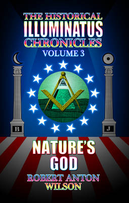 Nature's God (historical Illuminatus Chronicles) -  Wilson R