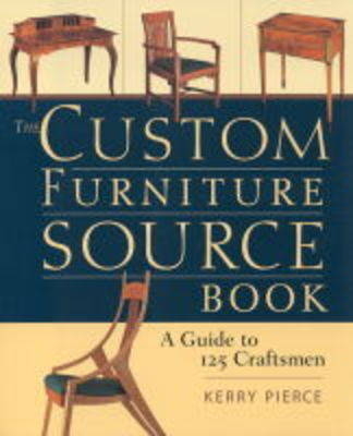 The Custom Furniture Sourcebook - Kerry Pierce