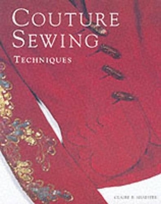 Couture Sewing Techniques - Claire B. Shaeffer