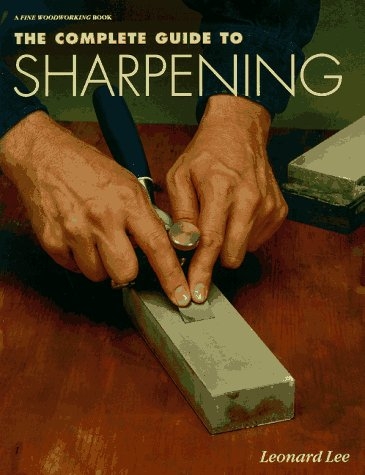 The Complete Guide to Sharpening - Leonard Lee