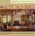 The Not So Big House - Sarah Susanka, Kira Obolensky