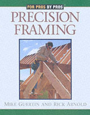 Precision Framing -  Arnold Rick - Guertin  Mike