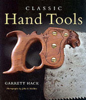 Classic Hand Tools - Garrett Hack