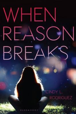 When Reason Breaks - Cindy L Rodriguez