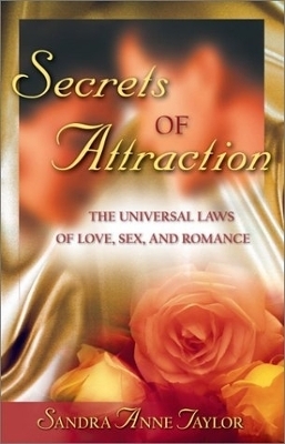 Secrets of Attraction - Sandra Anne Taylor