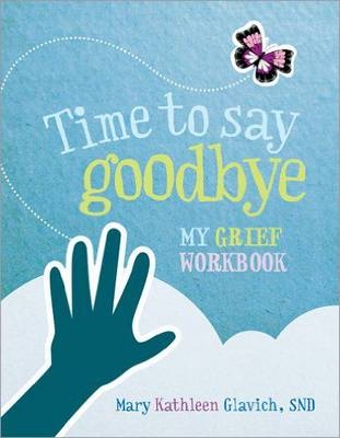 Time to Say Goodbye - Mary Kathleen Glavich