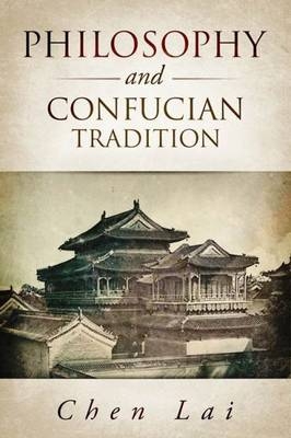 Philosophy and Confucian Tradition - Chen Lai