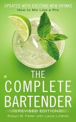 Complete Bartender,The - Robyn Feller, Laura Lifshitz