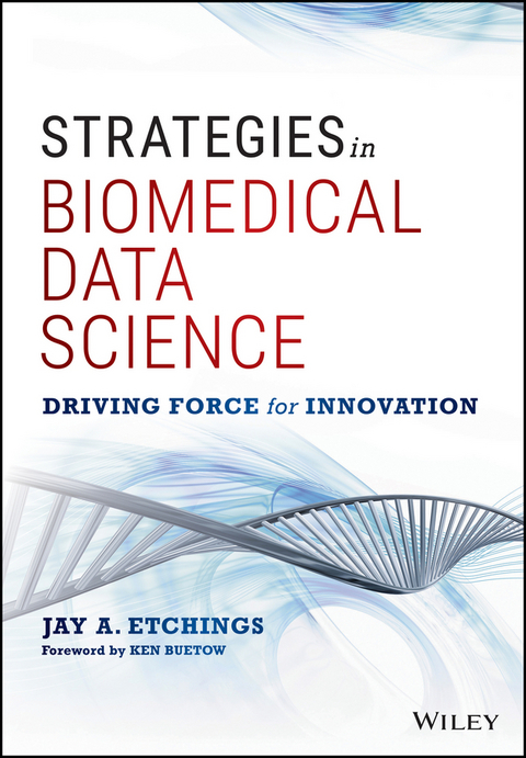 Strategies in Biomedical Data Science -  Jay A. Etchings