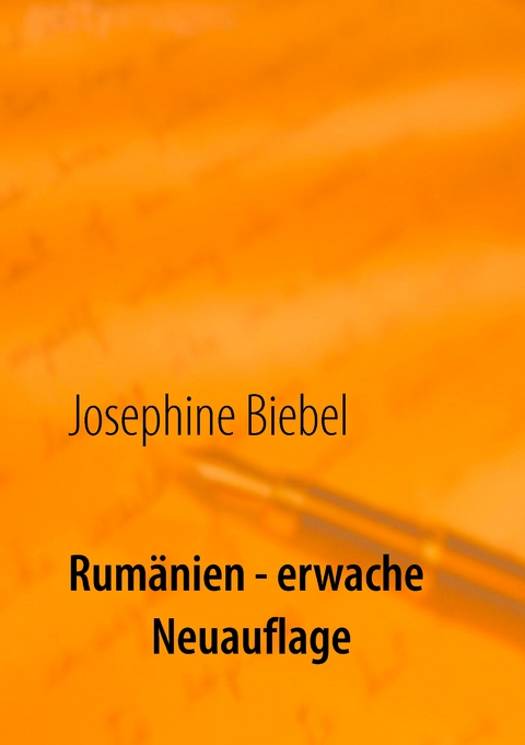 Rumänien - erwache - Josephine Biebel