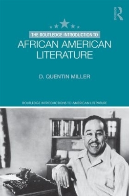 The Routledge Introduction to African American Literature - D. Quentin Miller