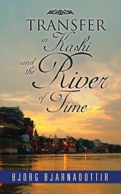 TRANSFER in Kashi and the River of Time - Bjorg Bjarnadottir