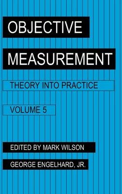 Objective Measurement - Mark R. Wilson, George Engelhard