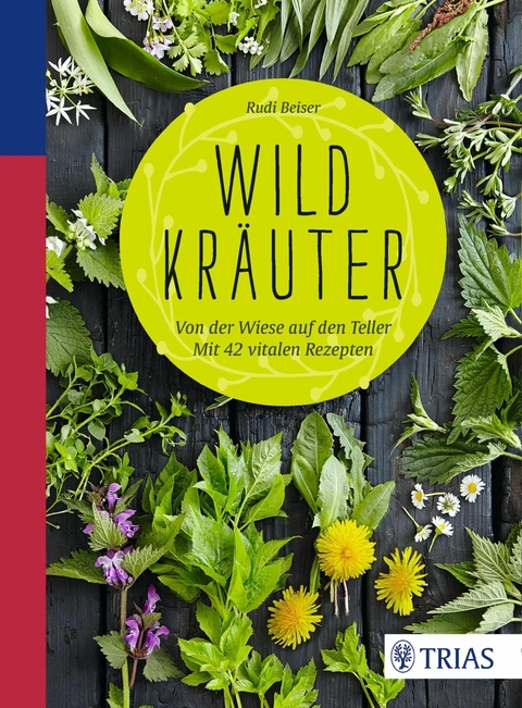 Wildkräuter -  Rudi Beiser