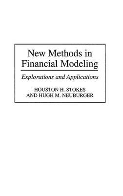 New Methods in Financial Modeling - Hugh Neuburger, Houston H. Stokes