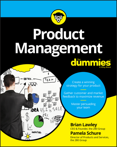 Product Management For Dummies -  Brian Lawley,  Pamela Schure