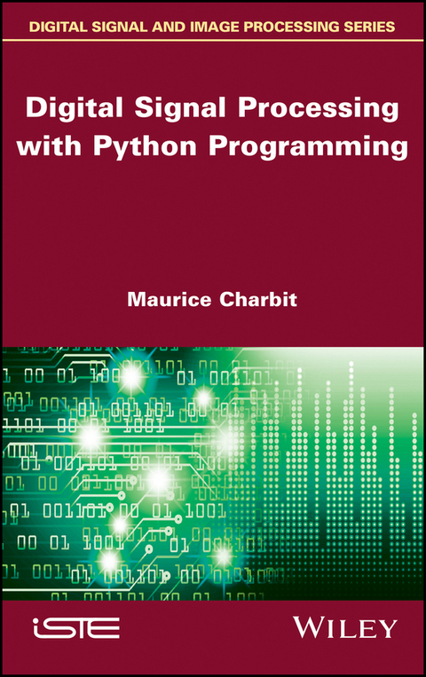 Digital Signal Processing (DSP) with Python Programming -  Maurice Charbit