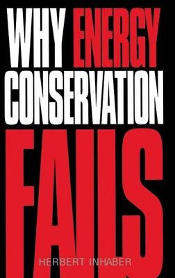 Why Energy Conservation Fails - Herbert Inhaber