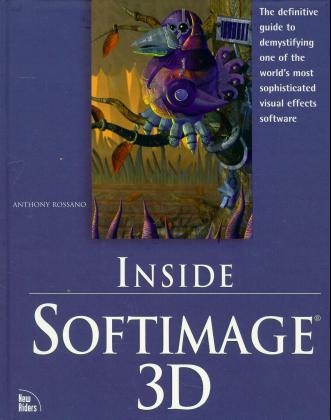 Inside Softimage 3D - Anthony Rossano