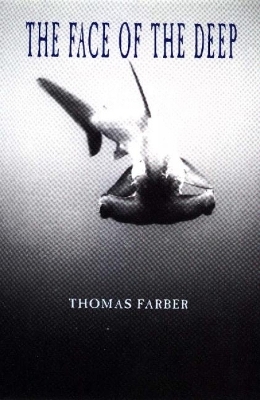 Face of the Deep - Thomas Farber