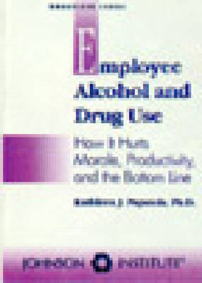 Employee Alcohol and Drug Use - Kathleen J. Papatola