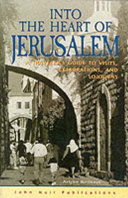 Into the Heart of Jerusalem - Arlynn Nellhaus