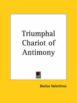 Triumphal Chariot of Antimony - Basilius Valentinus