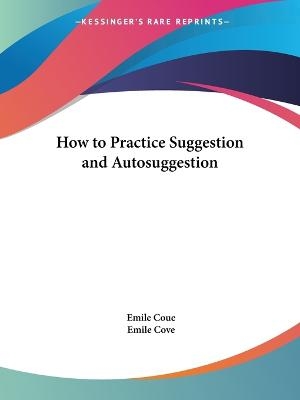 How to Practice Suggestion and Auto-suggestion - Emile Coue