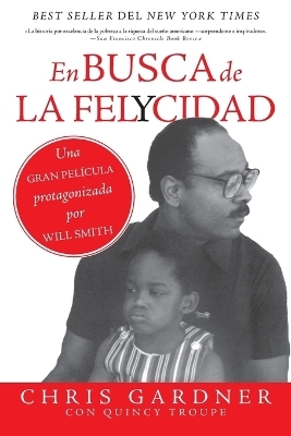 En busca de la felycidad (Pursuit of Happyness - Spanish Edition) - Chris Gardner