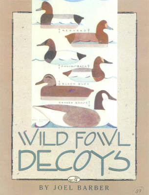 Wild Fowl Decoys - Joel Barber