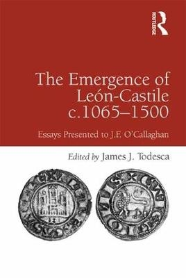 The Emergence of León-Castile c.1065-1500 - 