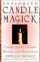 Exploring Candle Magick - Patricia Telesco