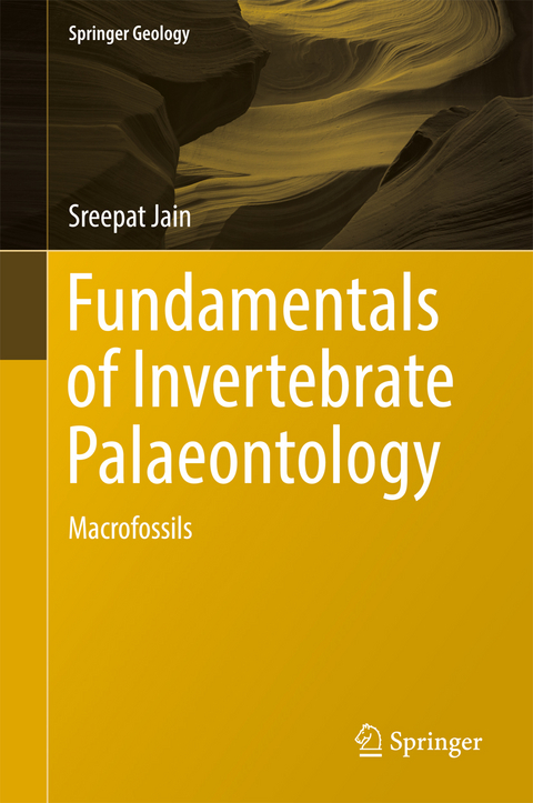 Fundamentals of Invertebrate Palaeontology - Sreepat Jain