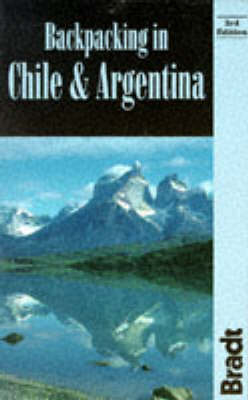 Backpacking in Chile and Argentina - Hilary Bradt