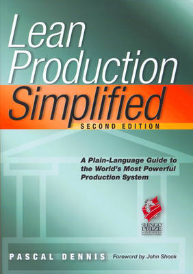 Lean Production Simplified, Second Edition - Pascal Dennis