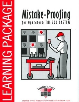 Mistake-Proofing for Operators Learning Package - Shigeo Shingo,  Productivity Press Development Team