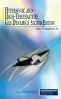 Hypersonic and High Temperature Gas Dynamics - John David Anderson