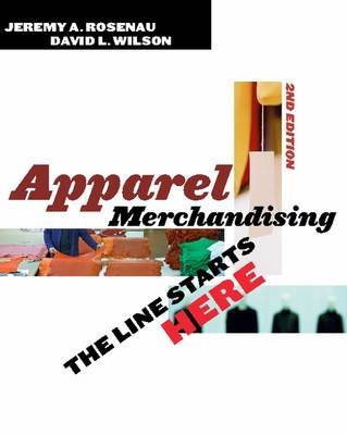 Apparel Merchandising - Jeremy A. Rosenau, David L. Wilson