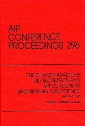 The Chaos Paradigm, Developments and Applications in Engineering and Science - 