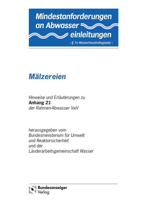 Mindestanforderungen an das Einleiten von Abwasser in Gewässer Anhang 21 "Mälzereien"