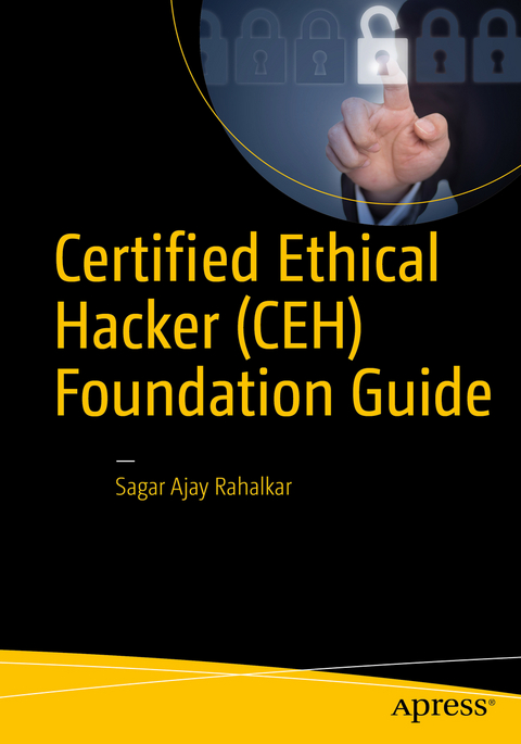 Certified Ethical Hacker (CEH) Foundation Guide -  Sagar Ajay Rahalkar