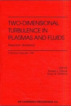 Two-dimensional Turbulence in Plasmas and Fluids Research Workshop - 