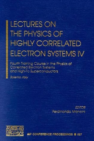 Lectures on the Physics of Highly Correlated Electron Systems IV - 