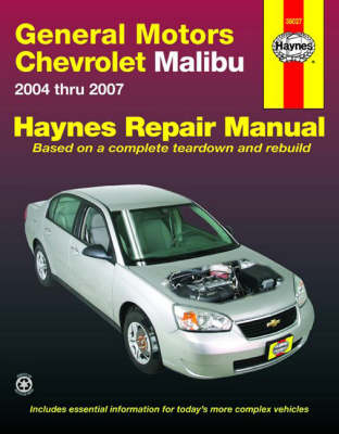 GM Chevrolet Malibu Automotive Repair Manual - Rob Maddox, John H Haynes