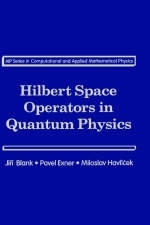 Hilbert-Space Operators in Quantum Physics - Pavel Exner, Miloslav Havlicek