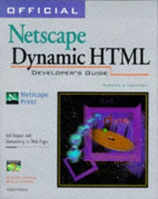 Official Netscape Dynamic HTML Developer's Guide - Stuart Harris, Gayle Kidder