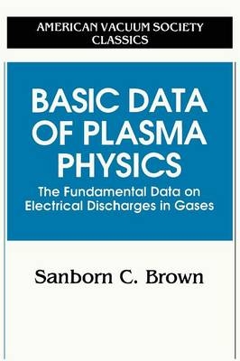 Basic Data of Plasma Physics - Sanborn C. Brown