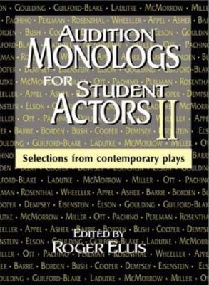Audition Monologs for Student Actors Ii - 