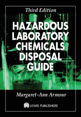 Hazardous Laboratory Chemicals Disposal Guide - Margaret-Ann Armour